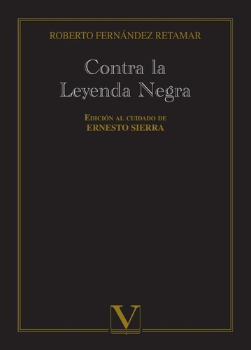 Contra La Leyenda Negra - Roberto Fernández Retamar