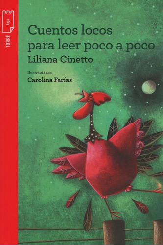 Cuentos Locos Para Leer Poco A Poco - Torre De Papel Roja, de Cinetto, Liliana. Editorial Norma, tapa blanda en español