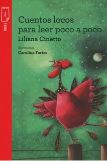 Cuentos Locos Para Leer Poco A Poco - Torre De Papel Roja, de Cinetto, Liliana. Editorial Norma, tapa blanda en español