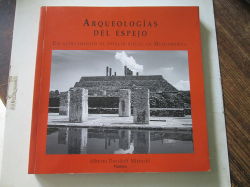 Arqueologías Del Espejo, Alberto Davidoff Misrachi