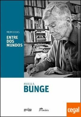 Memorias Entre 2 Mundos Mario Augusto Bunge Gedisa