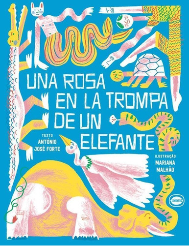Una Rosa En La Trompa De Un Elefante (td) - Forte, Antonio J