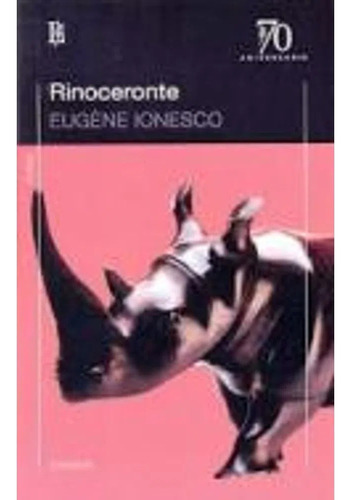 Rinoceronte - Ionesco Eugene- Libro- Losada.