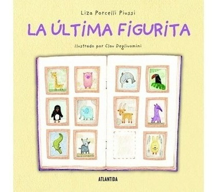 Libro La Ultima Figurita De Liza Porcelli Piussi