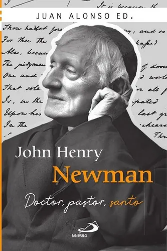 comprar John Henry Newman, De Pablo Blanco Sarto Y Otros. Editorial San Pablo, Tapa Blanda En Español, 2022