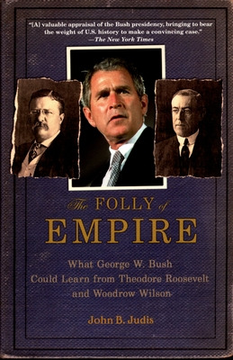 Libro The Folly Of Empire: What George W. Bush Could Lear...