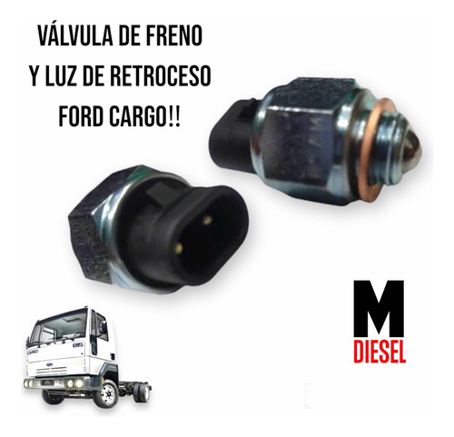 Válvula De Freno Y Luz De Retroceso Ford Cargo