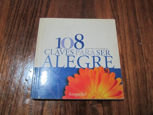 108 Claves Para Ser Alegre - Mariana Solanet - Ed: Longselle