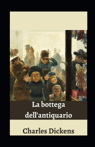 Libro: La Bottega Dell Antiquario Illustrata: (edizione Ital