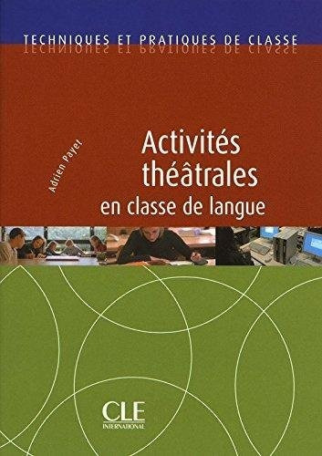 Activites Theãâ¢trales En Classe De Langue, De -. Editorial Cle International, Tapa Blanda En Español