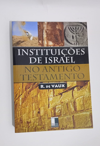 Instituições De Israel No Antigo Testamento - 1 Edição