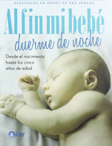 Libro Al Fin Mi Bebe Duerme De Noche Desde El Nacimiento Has