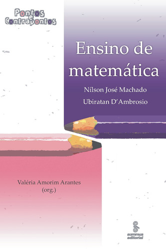 Ensino de matemática: pontos e contrapontos, de Machado, Nílson José. Editorial Summus Editorial Ltda., capa mole em português, 2014