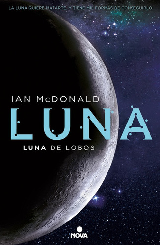 Luna De Lobos (trilogía Luna 2) - Mcdonald, Ian  - *