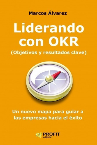 Liderando Con Okr - El Crecimiento De La Organización