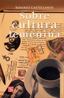 Sobre La Cultura Femenina. Rosario Castellanos. Fondo De Cul