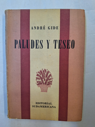 André Gide: Paludes Y Teseo - Editorial Sudamericana