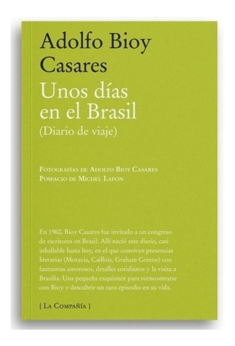 Unos Dias En El Brasil - Diario De Viaje - Adolfo Bioy Casar