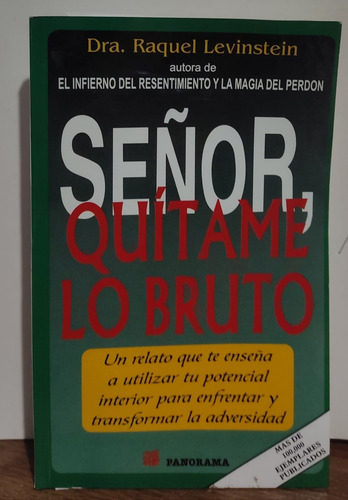 Señor, Quítame Lo Bruto De Raquel Levinstein