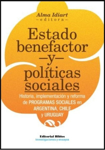 Estado Benefactor Y Políticas Sociales - Alma Idiart Ed.