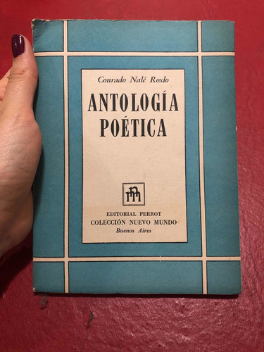 Antología Poética. Conrado Nalé Roxlo