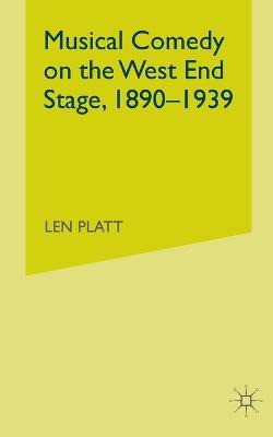 Libro Musical Comedy On The West End Stage, 1890 - 1939 -...
