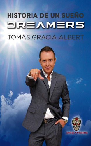 Libro Dreamers, Historia De Un Sueã±o - Garcã­a Albert, T...