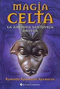 Magia Celta . La Antigua Sabiduria Druida