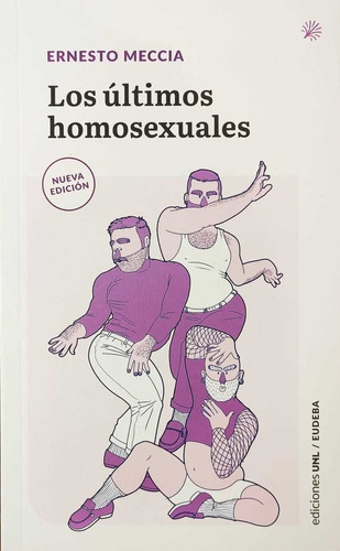 Los Ultimos Homosexuales - Ernesto Meccia