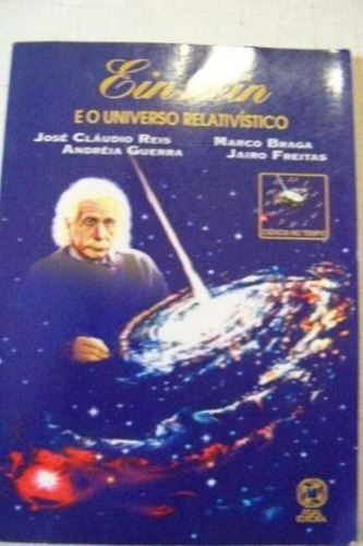 * Livro Einstein E O Universo Relativistico José Claudio