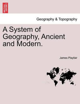 Libro A System Of Geography, Ancient And Modern. Vol. Iii...