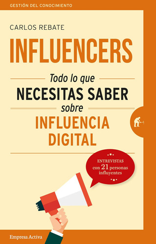 Libro: Influencers: Todo Lo Que Necesitas Saber Sobre Influe