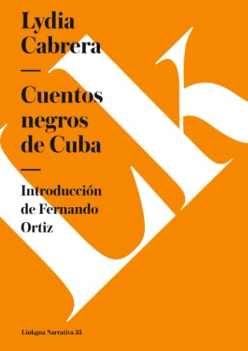 Cuentos Negros De Cuba: 53 -narrativa-