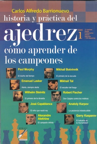 Ajedrez, Historia Y Practica, Como Aprenden De Los Campeones