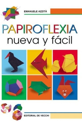 Papiroflexia . Nueva Y Facil 