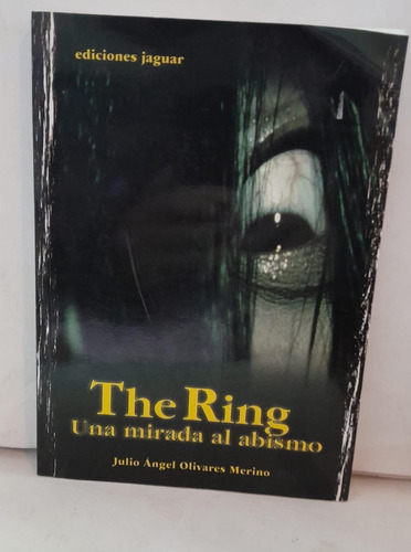 The Ring - Una Mirada Al Abismo - Olivares Merino - 