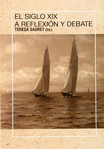 El Siglo Xix A Reflexion Y Debate: 75 -coediciones-