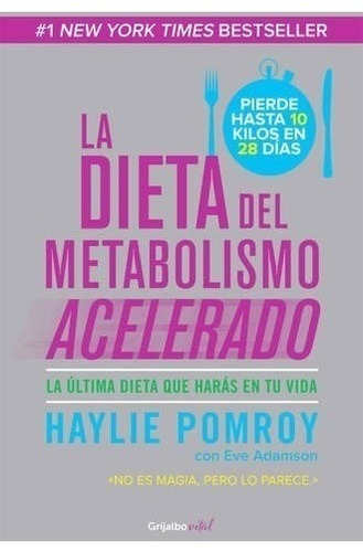 La Dieta Del Metabolismo Acelerado - Haylie Pomroy - Libro *