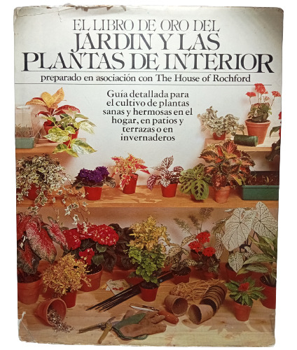 El Libro De Oro Del Jardín Y Las Plantas De Interior - 1982