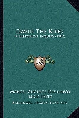 Libro David The King : A Historical Inquiry (1902) - Marc...