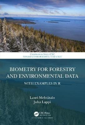 Biometry For Forestry And Environmental Data : With Examp...