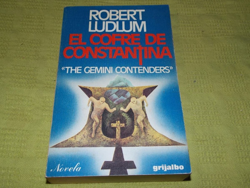 El Cofre De Constantina - Robert Ludlum - Grijalbo