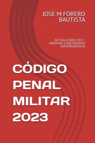 Codigo Penal Militar: Actualizado 2020 - Anotado Concordado