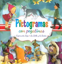 Comprar Pictogramas Pegatinas: Caperucita Roja, La Bella Y La Bestia: Pictogramas Pegatinas: Caperucita Roja, La Bella Y La Bestia, De Susaeta. Editorial Todolibro Ediciones S.a, Tapa Dura En Español, 2021