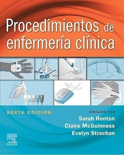 Procedimientos De Enfermería Clínica Ed. 6 - Sarah  Renton