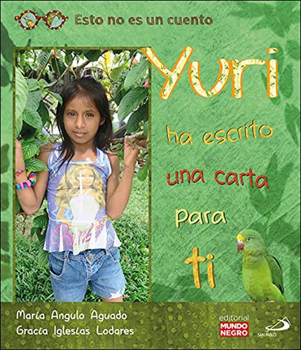 YURI HA ESCRITO UNA CARTA PARA TI: 2 (Esto no es un cuento), de Angulo Aguado, María. Editorial San Pablo, tapa pasta dura, edición 1 en español, 2018