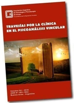 Travesias Por La Clinica Vincular Vol.xli 2018.vol. Xli 2018