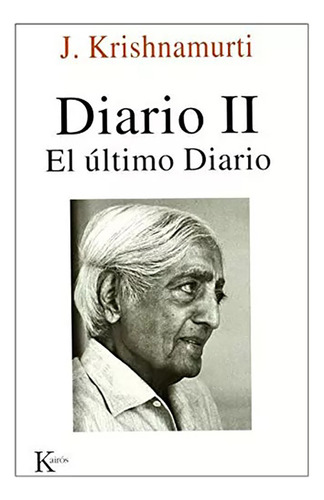 Diario Ii . Ultimo Diario ,el - Krishnamurti , Jiddu - #c