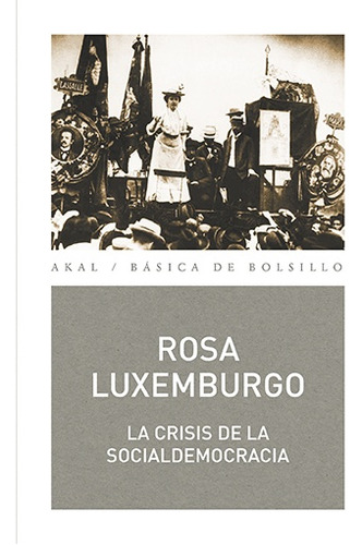 Crisis De La Socialdemocracia, La - Rosa Luxemburgo