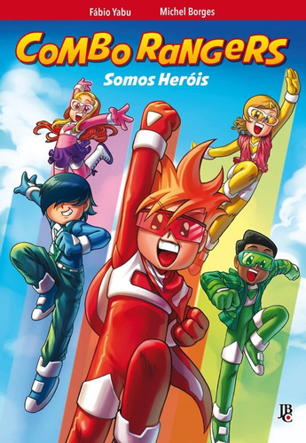 Combo Rangers - Somos Heróis  - Jbc